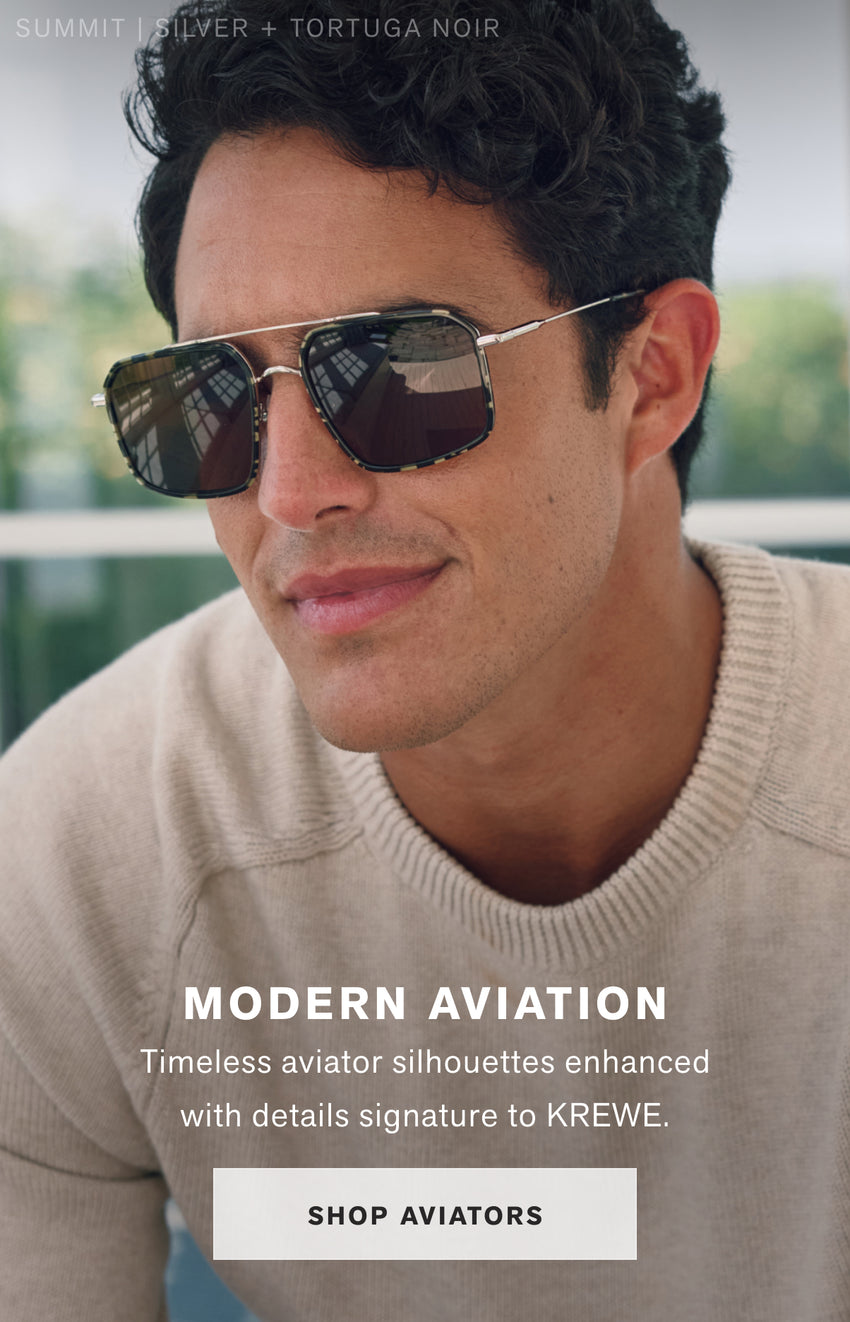 MODERN AVIATION Timeless aviator silhouettes enhanced with  details signature to KREWE. SHOP AVIATORS