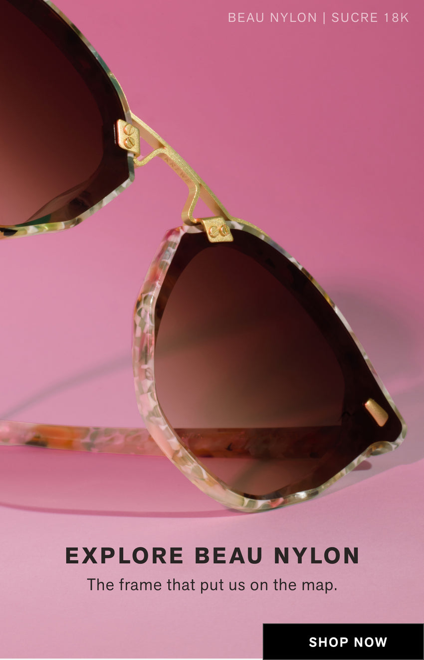 EXPLORE BEAU NYLON Our golden, architectural bridge with ultra-modern lenses.